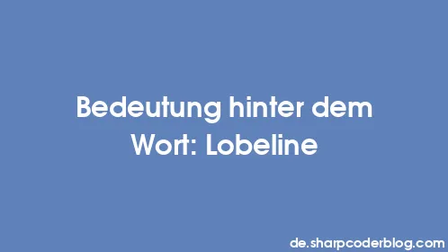 Bedeutung hinter dem Wort: Lobeline - Thumbnail