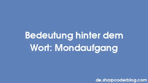 Bedeutung hinter dem Wort: Mondaufgang - Thumbnail