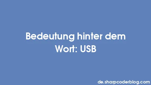 Bedeutung hinter dem Wort: USB - Thumbnail