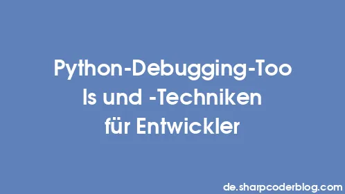 Python-Debugging-Tools und -Techniken für Entwickler - Thumbnail