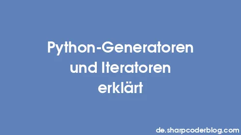 Python-Generatoren und Iteratoren erklärt - Thumbnail