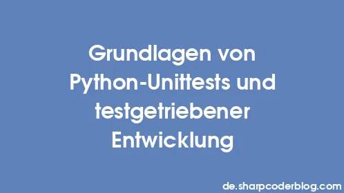 Grundlagen von Python-Unittests und testgetriebener Entwicklung - Thumbnail