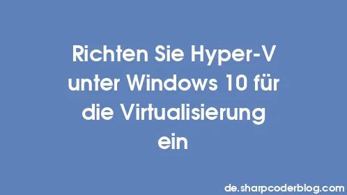 Richten Sie Hyper-V unter Windows 10 für die Virtualisierung ein - Thumbnail