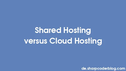 Shared Hosting versus Cloud Hosting - Thumbnail