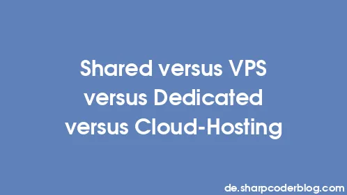 Shared versus VPS versus Dedicated versus Cloud-Hosting - Thumbnail