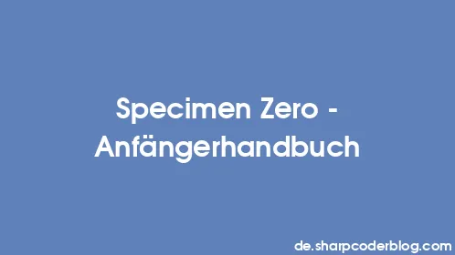 Specimen Zero - Anfängerhandbuch - Thumbnail