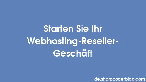 Starten Sie Ihr Webhosting-Reseller-Geschäft - Thumbnail