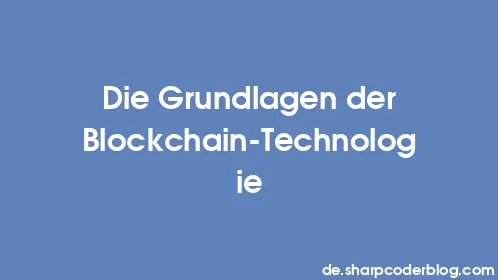 Die Grundlagen der Blockchain-Technologie - Thumbnail