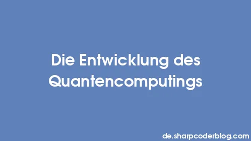 Die Entwicklung des Quantencomputings - Thumbnail