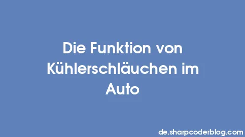 Die Funktion von Kühlerschläuchen im Auto - Thumbnail