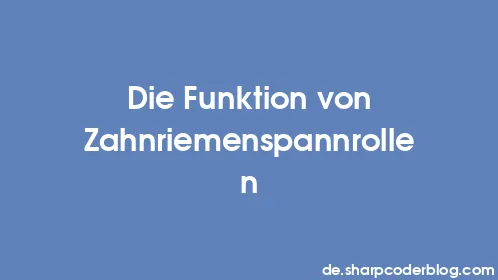 Die Funktion von Zahnriemenspannrollen - Thumbnail