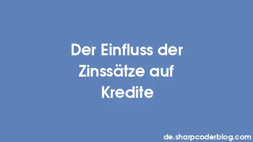 Der Einfluss der Zinssätze auf Kredite - Thumbnail