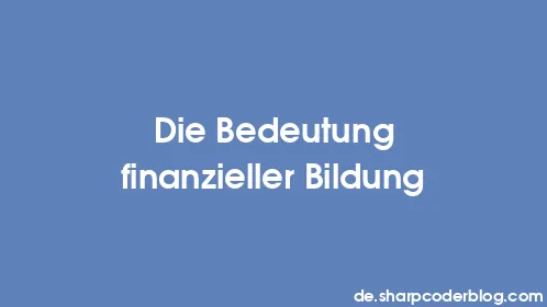 Die Bedeutung finanzieller Bildung - Thumbnail