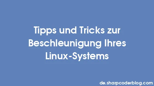 Tipps und Tricks zur Beschleunigung Ihres Linux-Systems - Thumbnail