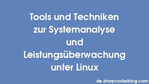 Tools und Techniken zur Systemanalyse und Leistungsüberwachung unter Linux - Thumbnail