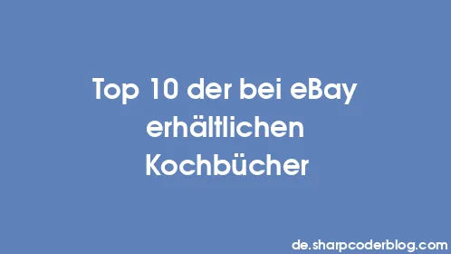 Top 10 der bei eBay erhältlichen Kochbücher - Thumbnail