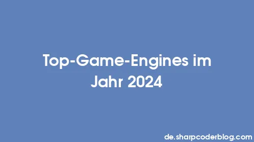 Top-Game-Engines im Jahr 2024 - Thumbnail