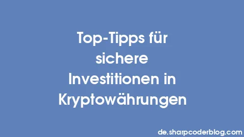 Top-Tipps für sichere Investitionen in Kryptowährungen - Thumbnail