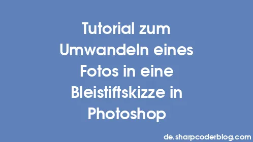 Tutorial zum Umwandeln eines Fotos in eine Bleistiftskizze in Photoshop - Thumbnail