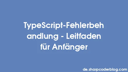 TypeScript-Fehlerbehandlung – Leitfaden für Anfänger - Thumbnail
