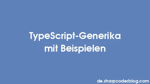 TypeScript-Generika mit Beispielen - Thumbnail