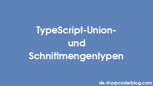 TypeScript-Union- und Schnittmengentypen - Thumbnail