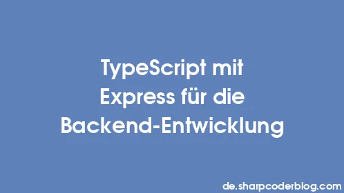 TypeScript mit Express für die Backend-Entwicklung - Thumbnail
