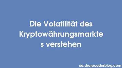 Die Volatilität des Kryptowährungsmarktes verstehen - Thumbnail