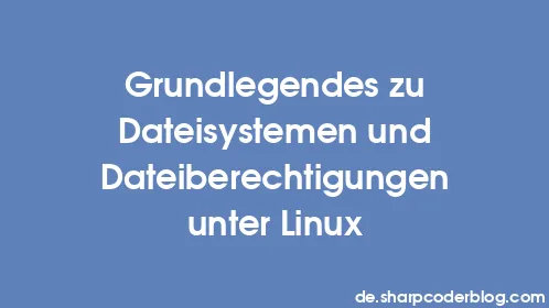 Grundlegendes zu Dateisystemen und Dateiberechtigungen unter Linux - Thumbnail