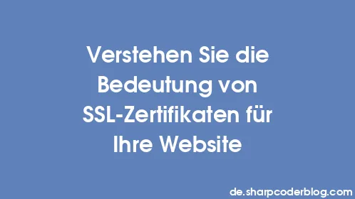 Verstehen Sie die Bedeutung von SSL-Zertifikaten für Ihre Website - Thumbnail