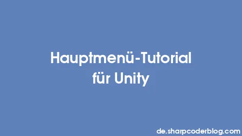 Hauptmenü-Tutorial für Unity - Thumbnail