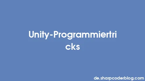 Unity-Programmiertricks - Thumbnail