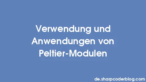 Verwendung und Anwendungen von Peltier-Modulen - Thumbnail
