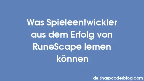 Was Spieleentwickler aus dem Erfolg von RuneScape lernen können - Thumbnail