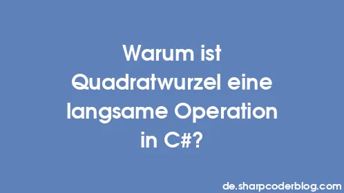 Warum ist Quadratwurzel eine langsame Operation in C#? - Thumbnail